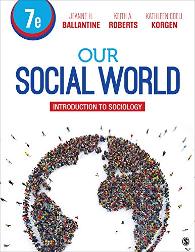 Jeanne H. Ballantine Our Social World Introduction To Sociology 0007 Edition; 