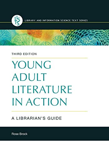 Rose Brock Young Adult Literature In Action A Librarian's Guide 0003 Edition;revised 