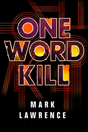 Mark Lawrence/One Word Kill