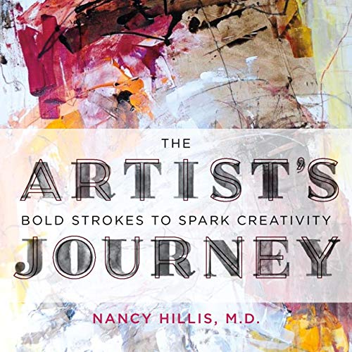 Nancy Hillis The Artist's Journey Bold Strokes To Spark Creativity 