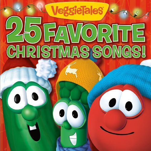 Veggie Tales/25 Favorite Christmas Songs