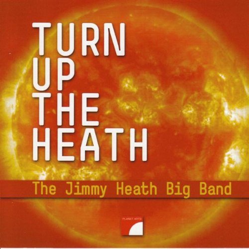 Jim & Big Band Heath Turn Up The Heath 
