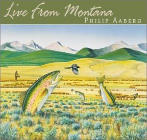 Philip Aaberg/Live From Montana