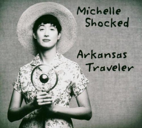 Michelle Shocked/Arkansas Traveler