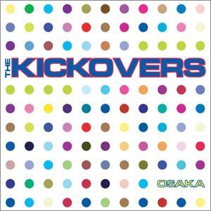 KICKOVERS/OSAKA