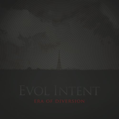 Evol Intent/Era Of Diversion