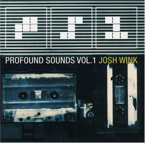 Josh Wink/Vol. 1-Profound Sounds