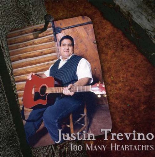 Justin Trevino/Too Many Heartaches@Cdb100@Y035/Cdb