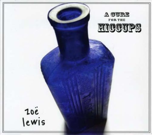 Zoe Lewis Cure For The Hiccups 