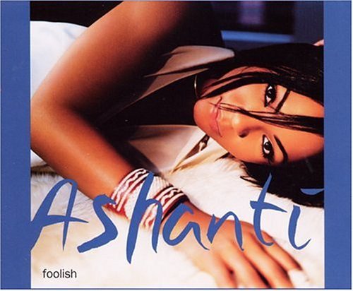 ASHANTI/FOOLISH