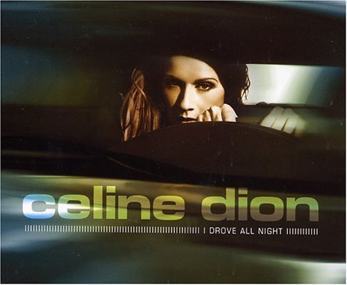 Celine Dion/I Drove All Night@Import
