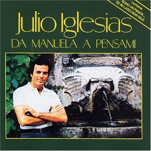 Julio Iglesias/Da Manuela A Pensami@Import