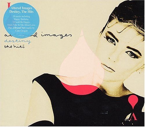 ALTERED IMAGES/DESTINY-THE HITS