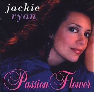 Jackie Ryan/Passion Flower