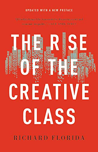 Richard Florida/The Rise of the Creative Class@Reprint