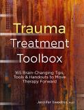 Jennifer Sweeton Trauma Treatment Toolbox 165 Brain Changing Tips Tools & Handouts To Move 