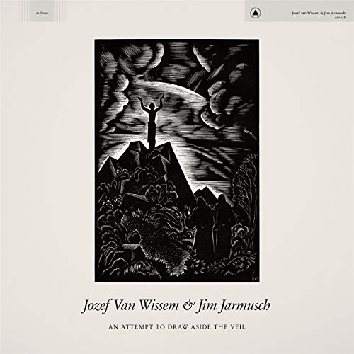 Jozef Van Wissem & Jim Jarmusc/An Attempt To Draw Aside The V