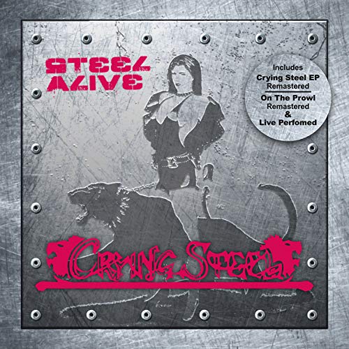Crying Steel/Steel Alive