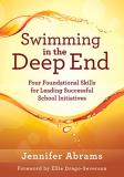 Jennifer Abrams Swimming In The Deep End Four Foundational Skills For Leading Successful S 