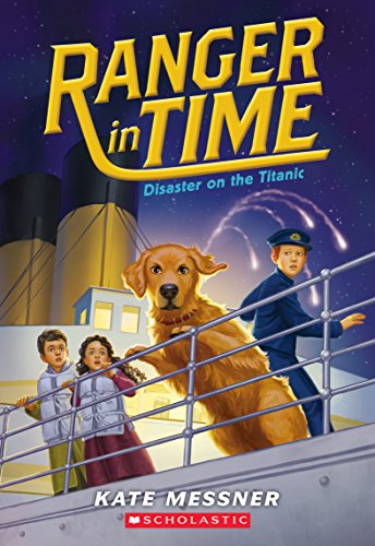 Kate Messner/Disaster on the Titanic (Ranger in Time #9), 9