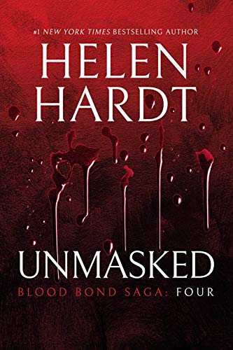 Helen Hardt/Unmasked@Blood Bond: Volume 4 (Parts 10, 11 & 12)