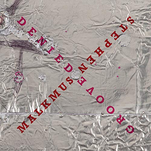 Stephen Malkmus/Groove Denied