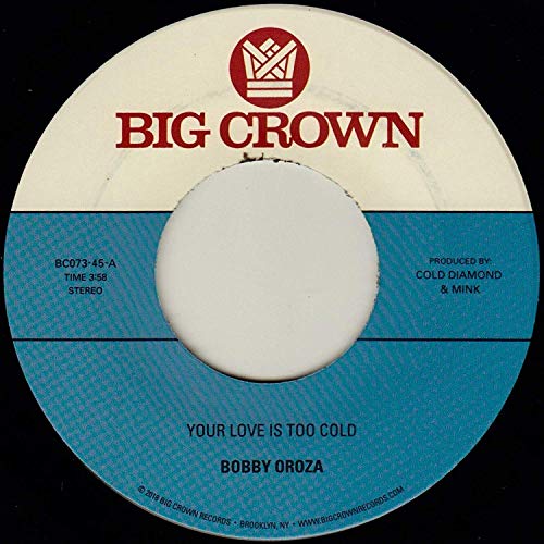 Bobby Oroza/Your Love Is Too Cold / Deja V