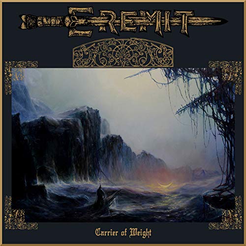 Eremit/Carrier Of Weight