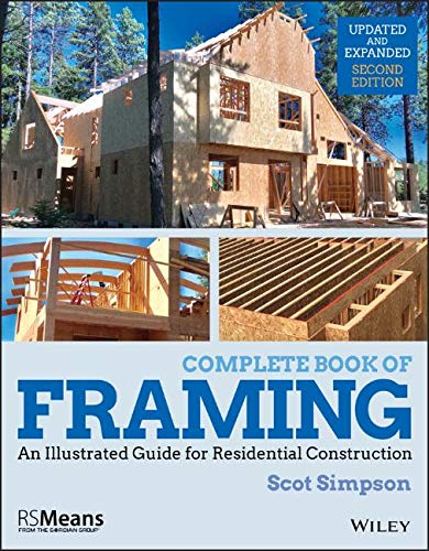 Scot Simpson Complete Book Of Framing An Illustrated Guide For Residential Construction 0002 Edition; Updated And E 