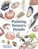 Meriel Thurstan Painting Nature's Details 0002 Edition; 