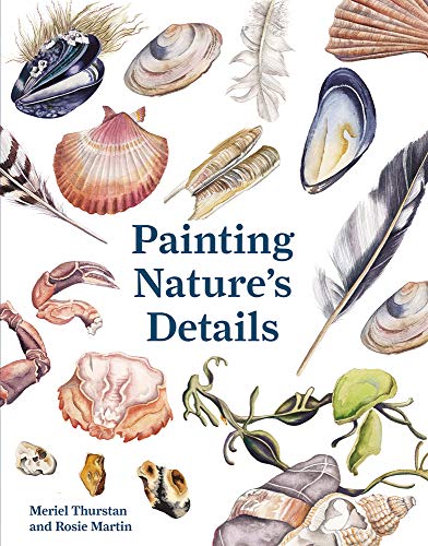 Meriel Thurstan Painting Nature's Details 0002 Edition; 