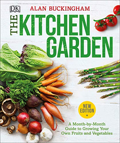 Alan Buckingham The Kitchen Garden A Month By Month Guide To Growing Your Own Fruits 