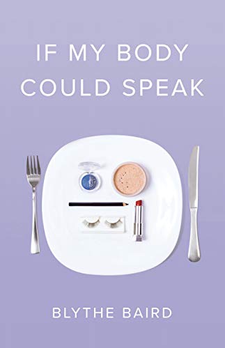 Blythe Baird/If My Body Could Speak