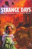 Timothy Szczesuil Strange Days Fabulous Journeys With Gardner Dozoi 