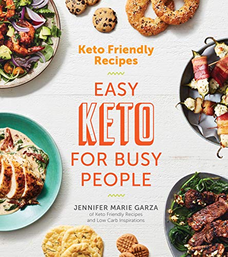 Jennifer Marie Garza Keto Friendly Recipes Easy Keto For Busy People 