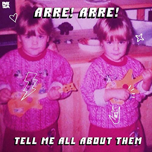 Arre! Arre!/Tell Me All About Them