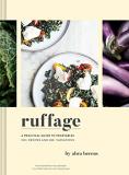 Abra Berens Ruffage A Practical Guide To Vegetables (vegetarian Cookb 