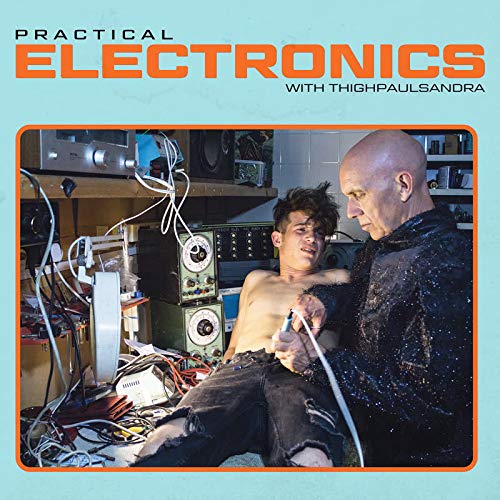 Thighpaulsandra/Practical Electronics with Thighpaulsandra