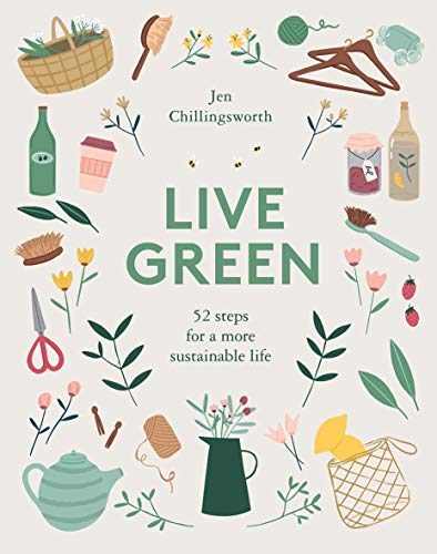 Jen Chillingsworth/Live Green@52 Steps for a More Sustainable Life