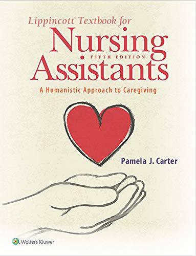 Pamela Carter Lippincott Textbook For Nursing Assistants A Humanistic Approach To Caregiving 0005 Edition; 