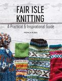 Monica Russel Fair Isle Knitting A Practical & Inspirational Guide 