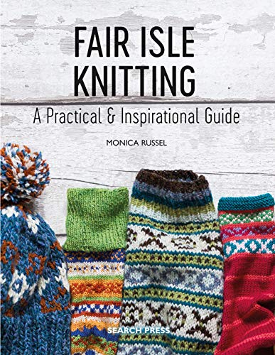 Monica Russel Fair Isle Knitting A Practical & Inspirational Guide 