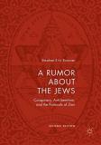 Stephen Eric Bronner A Rumor About The Jews Conspiracy Anti Semitism And The Protocols Of Z 0002 Edition;softcover Repri 