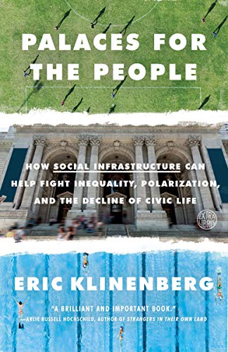 Eric Klinenberg/Palaces for the People@Reprint