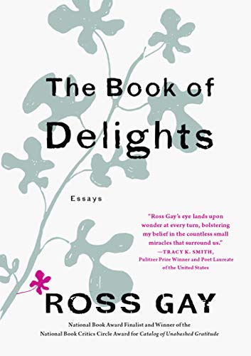 Ross Gay/The Book of Delights@Essays