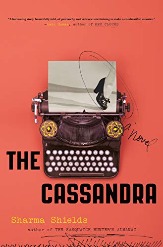 Sharma Shields/The Cassandra