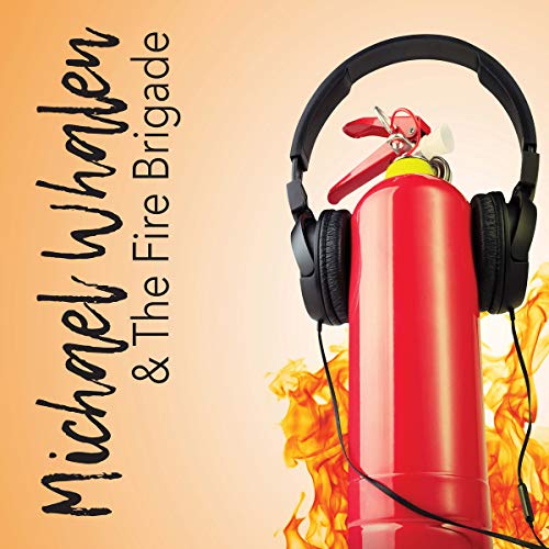 Michael Whalen & The Fire Brigade/Michael Whalen & The Fire Brigade@.