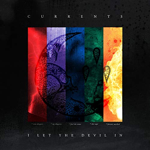 Currents/I Let The Devil In