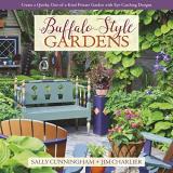 Sally Cunningham Buffalo Style Gardens Create A Quirky One Of A Kind Private Garden Wit 