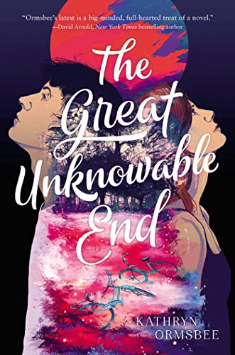 Kathryn Ormsbee/The Great Unknowable End